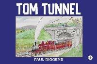 Tom Tunnel - Paul Diggens - cover