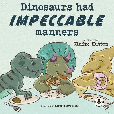Dinosaurs had Impeccable Manners - Claire Hutton - cover