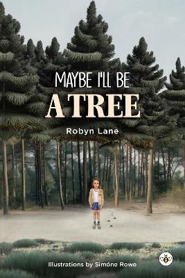 Maybe I'll be a Tree - Robyn Lane - cover