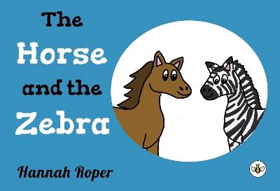 The Horse and The Zebra - Hannah Roper - cover