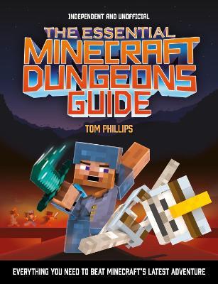 The Essential Minecraft Dungeons Guide - Tom Phillips - cover