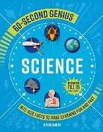 60 Second Genius - Science: Bite-size facts to make learning fun and fast