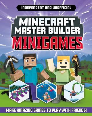 Master Builder - Minecraft Minigames (Independent & Unofficial): Amazing Games to Make in Minecraft - Sara Stanford - cover