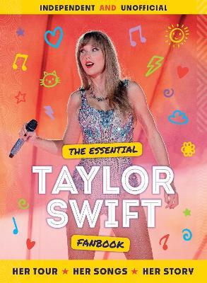 The Essential Taylor Swift Fanbook - Mortimer Children's Books - cover