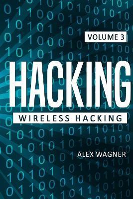 Hacking: Wireless Hacking - Alex Wagner - cover