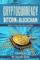 Cryptocurrency: Bitcoin & Blockchain: 4 Books in 1