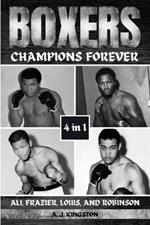 Boxers: Ali, Frazier, Louis, And Robinson