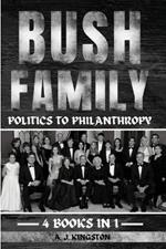 Bush Family: Politics To Philanthropy