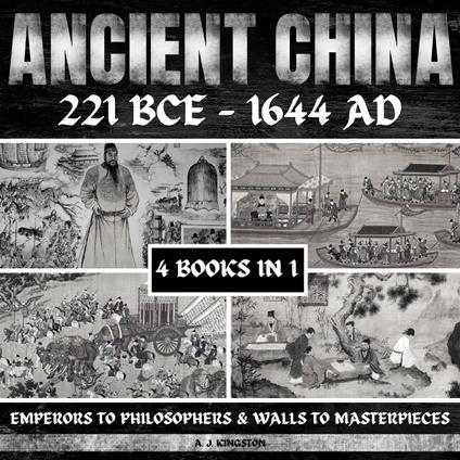 Ancient China 221 BCE - 1644 AD