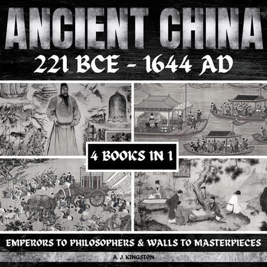 Ancient China 221 BCE - 1644 AD