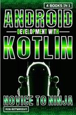 Android Development With Kotlin: Novice To Ninja