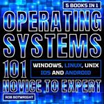 Operating Systems 101: Novice To Expert