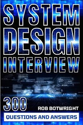 System Design Interview: Prepare And Pass - Rob Botwright - cover