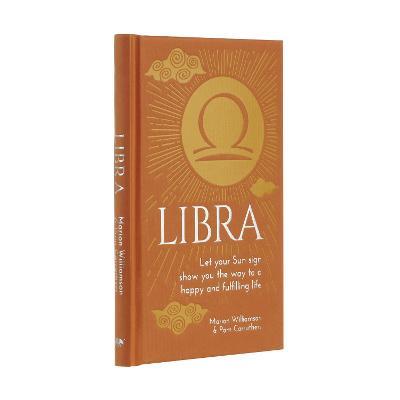 Libra: Let Your Sun Sign Show You the Way to a Happy and Fulfilling Life - Marion Williamson,Pam Carruthers - cover