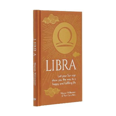 Libra: Let Your Sun Sign Show You the Way to a Happy and Fulfilling Life - Marion Williamson,Pam Carruthers - cover