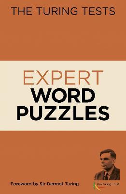 The Turing Tests Expert Word Puzzles: Foreword by Sir Dermot Turing - Eric Saunders - cover