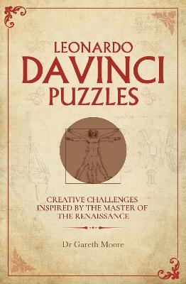 Leonardo da Vinci Puzzles: Creative Challenges Inspired by the Master of the Renaissance - Gareth Moore - cover