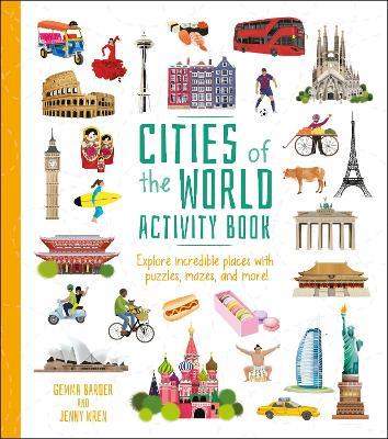 Cities of the World Activity Book: Explore Incredible Places with Puzzles, Mazes, and more! - Gemma Barder - cover