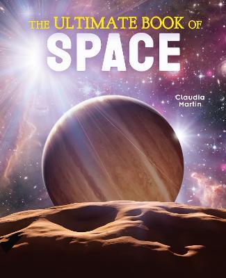 The Ultimate Book of Space - Claudia Martin - cover