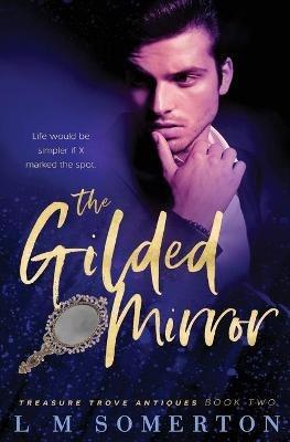 The Gilded Mirror - L M Somerton - cover