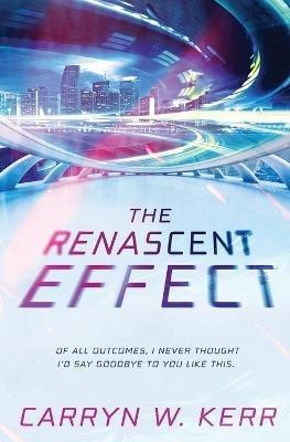 The Renascent Effect - Carryn Kerr - cover