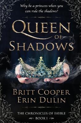 Queen of Shadows - Britt Cooper,Erin Dulin - cover