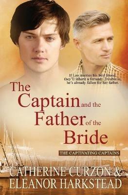 The Captain and the Father of the Bride - Eleanor Harkstead,Catherine Curzon - cover