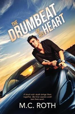The Drumbeat of His Heart - M C Roth - cover