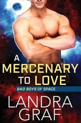 A Mercenary to Love - Landra Graf - cover