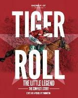 Tiger Roll: the Little Legend: The Complete Story - cover