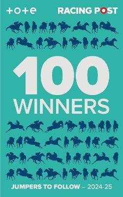 Racing Post 100 Winners: Jumpers to Follow 2024-25 - Rodney Pettinga - cover