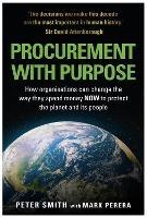 PROCUREMENT WITH PURPOSE: How organisations can change the way they spend money NOW to protect the planet and its people