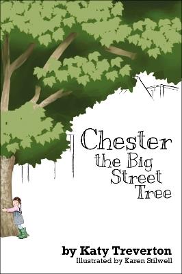 Chester The Big Street Tree - Katy Treverton - cover