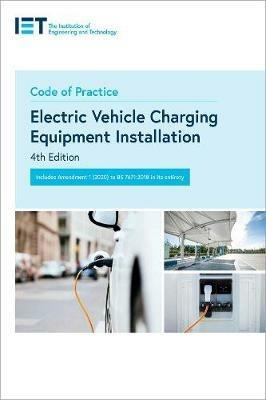 Code of Practice for Electric Vehicle Charging Equipment Installation - The Institution of Engineering and Technology - cover