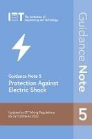 Guidance Note 5: Protection Against Electric Shock - The Institution of Engineering and Technology - cover