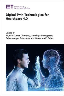 Digital Twin Technologies for Healthcare 4.0 - cover
