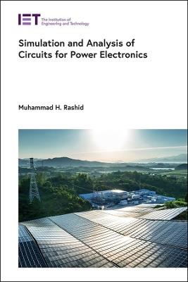 Simulation and Analysis of Circuits for Power Electronics - Muhammad H. Rashid - cover