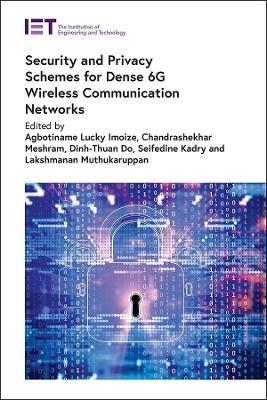 Security and Privacy Schemes for Dense 6G Wireless Communication Networks - cover