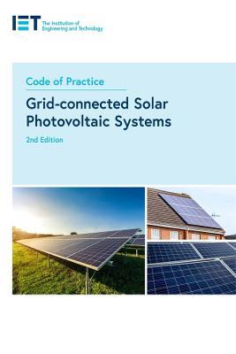 Code of Practice for Grid-connected Solar Photovoltaic Systems - The Institution of Engineering and Technology - cover