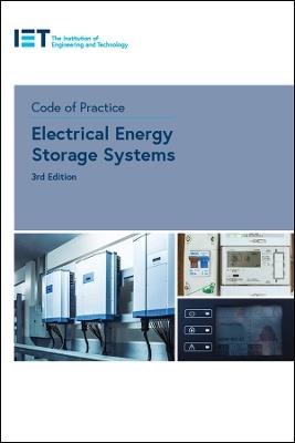 Code of Practice for Electrical Energy Storage Systems - The Institution of Engineering and Technology - cover