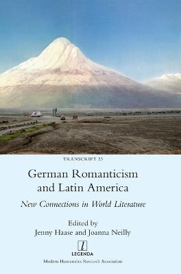 German Romanticism and Latin America: New Connections in World Literature - cover