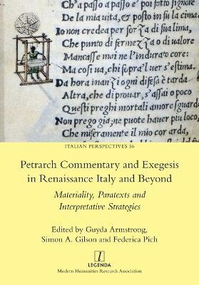 Petrarch Commentary and Exegesis in Renaissance Italy and Beyond: Materiality, Paratexts and Interpretative Strategies - cover