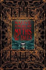 Native American Myths & Tales: Epic Tales