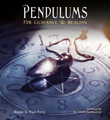 Pendulums: For Guidance & Healing - Maggie and Nigel Percy - cover