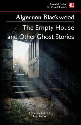The Empty House, and Other Ghost Stories - Algernon Blackwood - cover