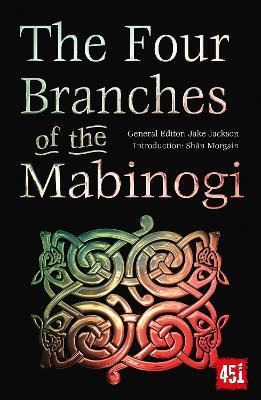 The Four Branches of the Mabinogi: Epic Stories, Ancient Traditions - cover