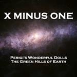 X Minus One - Perigi's Wonderful Dolls & The Green Hills of Earth