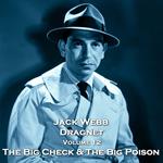 Dragnet - Volume 12 - The Big Check & The Big Poison