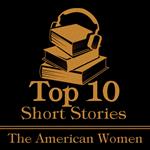 Top 10 Short Stories, The - American Women