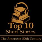 Top 10 Short Stories, The - American 20th Century